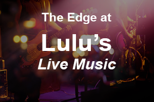 The Edge at Lulu's